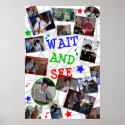 WAIT AND SEE 2007 Band Poster posters
