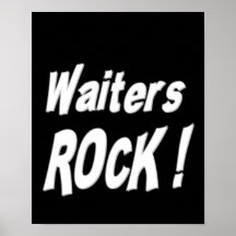 Waiters Rock! Poster Print