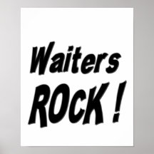 Waiters Rock! Poster Print