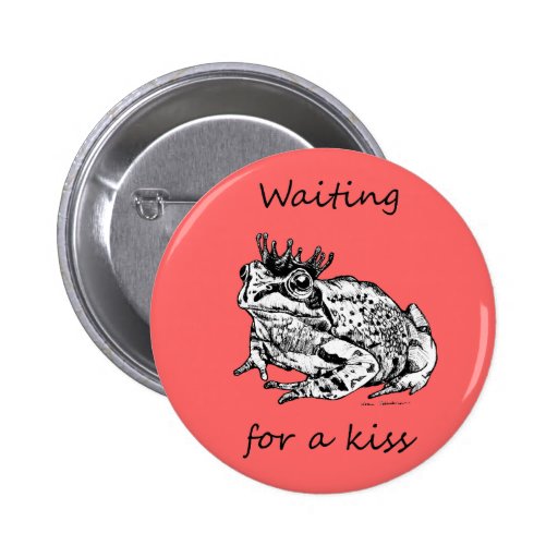 Waiting For a Kiss Pinback Button