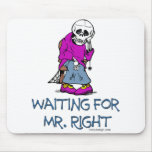 Waiting For Mr.Right mousepads
