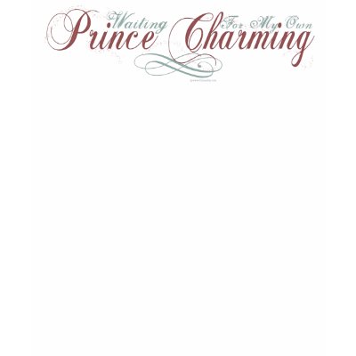 Waiting for my Prince Charming Shirt by PrincessFaire