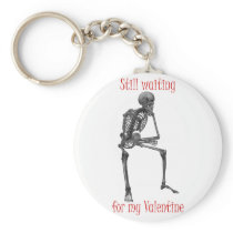 Waiting for my Valentine funny t-shirts and gifts. Key Chains