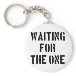 Waiting For The One keychains