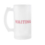 Waiting mugs
