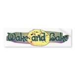Wake and Bake bumper stickers