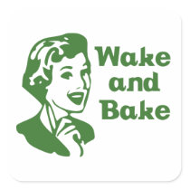 Wake and Bake