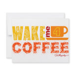 Wake me for coffee invitations