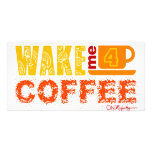 Wake me for coffee photo cards