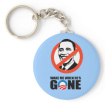 WAKE ME WHEN HE'S GONE KEY CHAINS