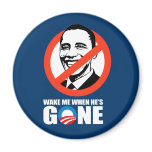 WAKE ME WHEN HE'S GONE magnets