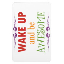 Wake Up and be Awesome Rectangular Magnet