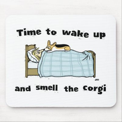 Wake Up and Smell the Corgi Mouse Mat by jennsdoodleworld