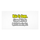 Wake Up Happy...Sleep With An Ophthalmologist photo cards