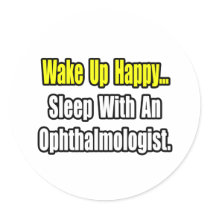 Wake Up Happy...Sleep With An Ophthalmologist