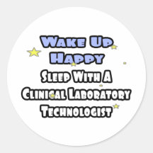 Wake Up Happy .. Sleep With Clinical Lab Tech Stickers