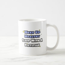 Wake Up Healthy...Sleep With a Dietician Mug