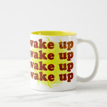 Wake Up! Mugs