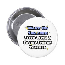 Wake Up Smarter...Sleep With a Soc Studies Teacher Pin