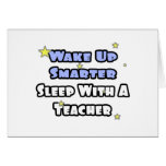 Wake Up Smarter...Sleep With a Teacher cards