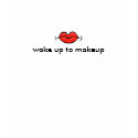 wake up to makeup t-shirts