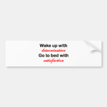 Wake Up With Determination Bumper Sticker