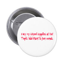 Wal-Mart is for Nerds original button