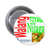 Walang Tiyaga, Walang Nilaga Buttons