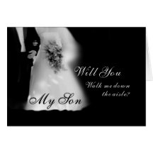 Walk Me Down the Aisle Son? Wedding Greeting Cards