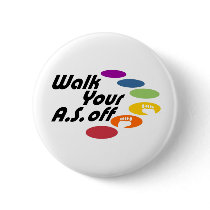 Walk Your A.S. Off - Logo Only Pins