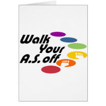 Walk Your A.S. Off - Logo Only Greeting Card
