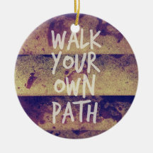 Walk Your Own Path Christmas Ornaments