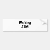 Walking ATM Bumper Stickers