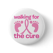 Walking For The Cure Pinback Button
