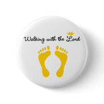 Walking with the Lord Button