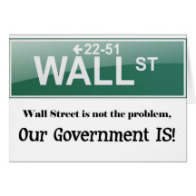 Wall Street Is not the problem, Greeting Card