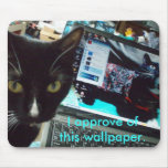 WallpaperApproval, I approve ofthis wallpaper. mousepads