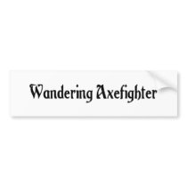 Wandering Axefighter Bumper Sticker