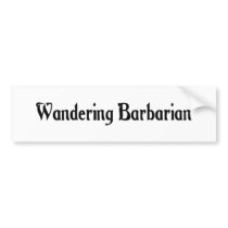 Wandering Barbarian Bumper Sticker