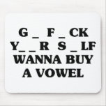 Wanna Buy A Vowel mousepads