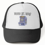 Wanna Get Lucky? Trucker Hat