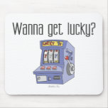 Wanna Get Lucky? Mouse Pad