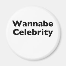 Wannabe Celebrity Refrigerator Magnets