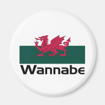 Wannabe- Welsh Magnet