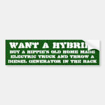 Want a hybrid? bumper sticker