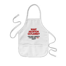 Want abortion outlawed? How many unwanted... Apron