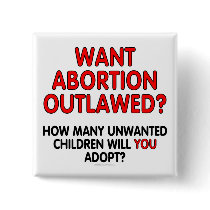 Want abortion outlawed? How many unwanted...