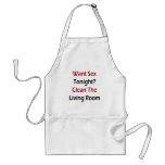 Want Sex Tonight Clean The Living Room Aprons