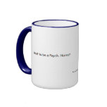 Want to be a Psych. Nurse?- Top 10 Attributes mugs