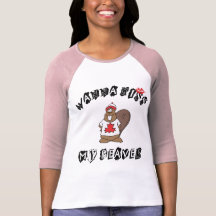 Want To Kiss My Beaver Canadian Tshirts
